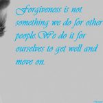 photo credit: redfoxinict forgiving-quote via photopin (license)